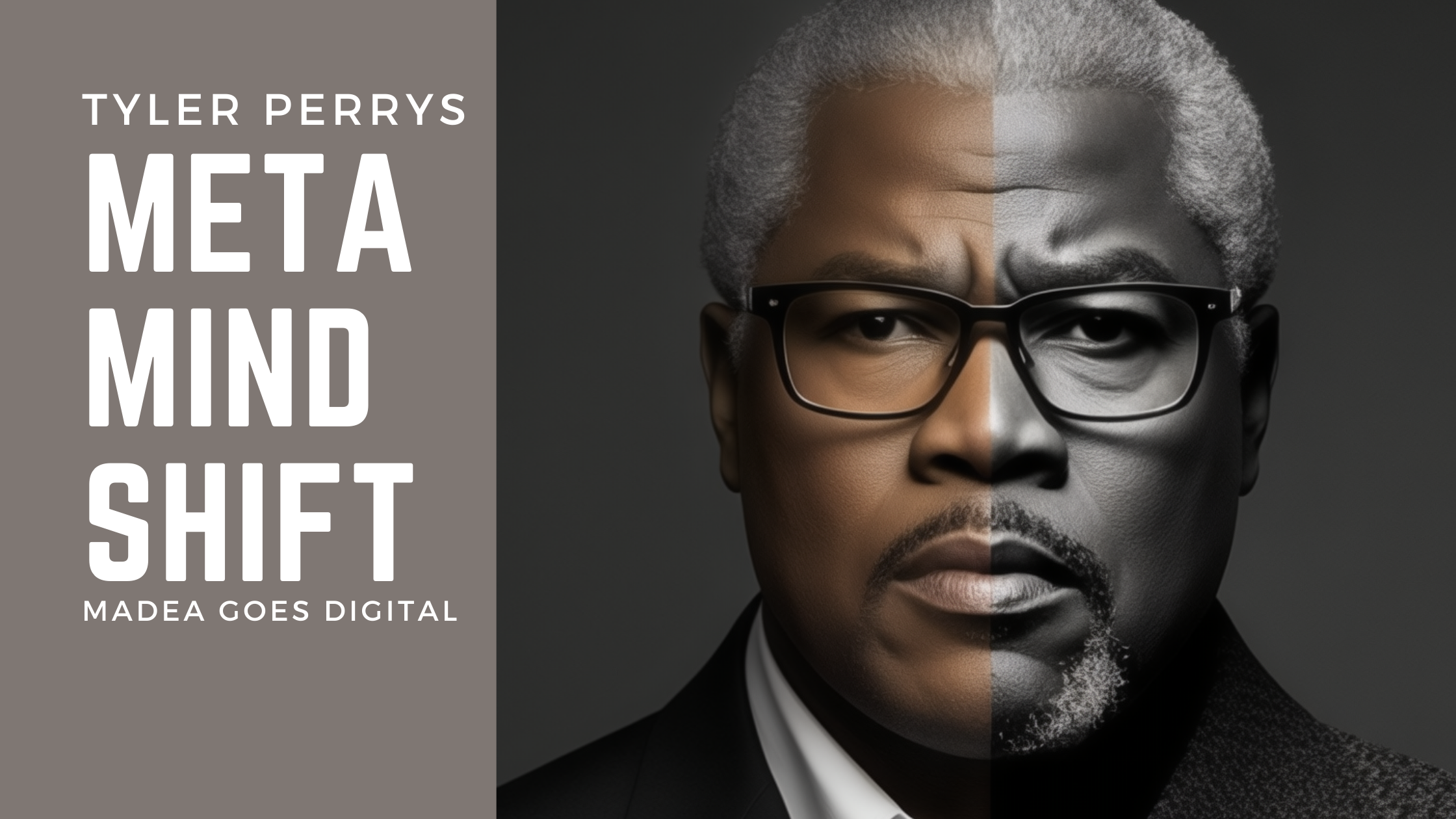 Tyler Perry has a Meta Mind Shift